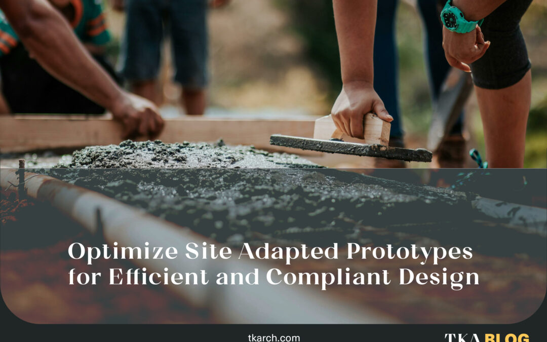 Optimize Site Adapted Prototypes for Efficient and Compliant Design