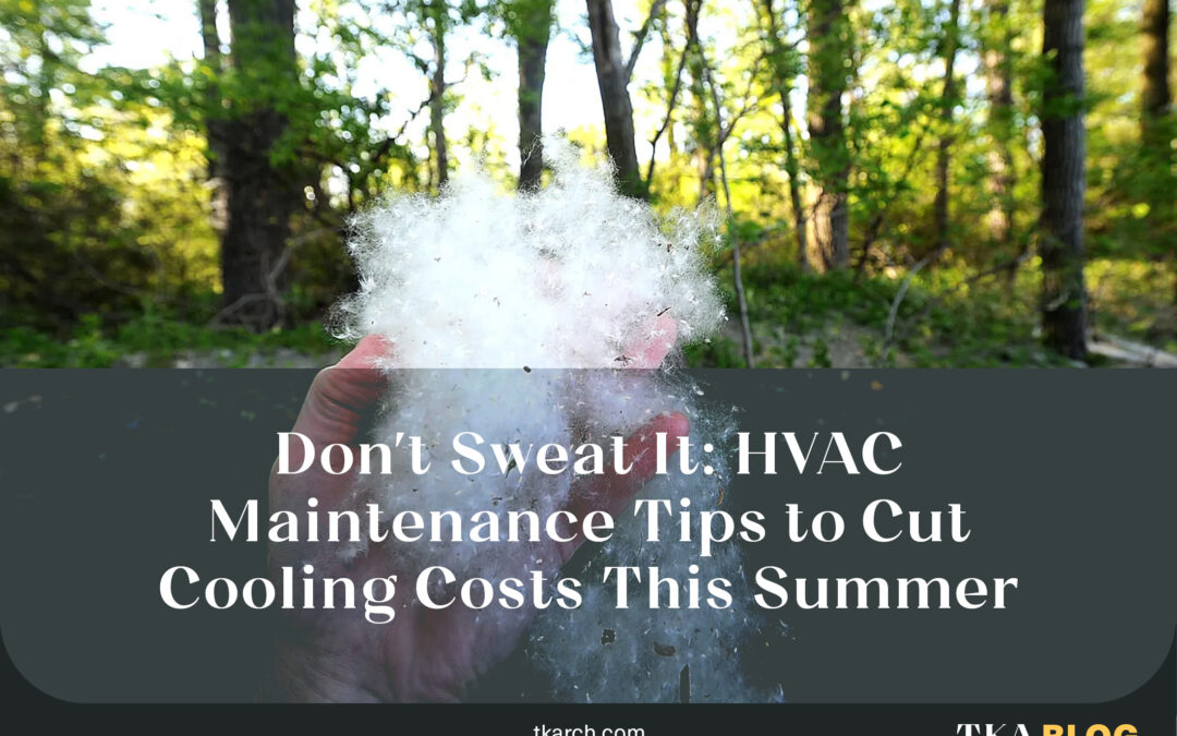 Don’t Sweat It: HVAC Maintenance Tips to Cut Cooling Costs This Summer