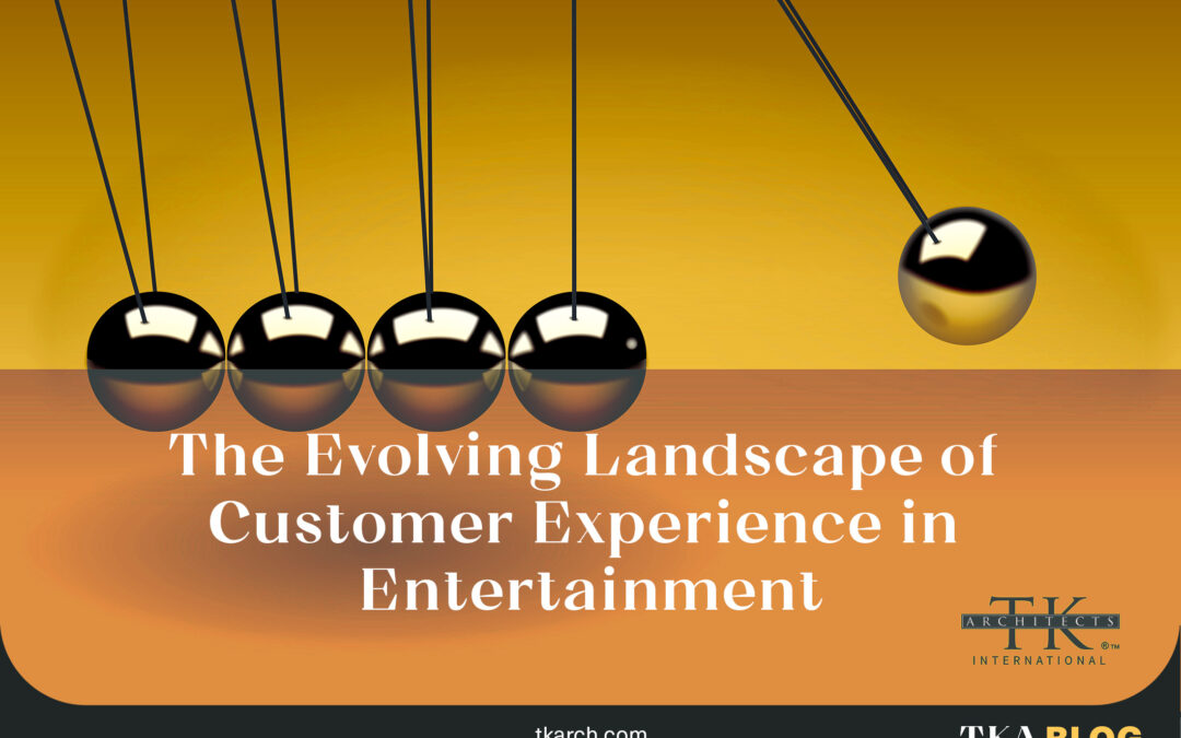 The Evolving Landscape of Customer Experience in Entertainment